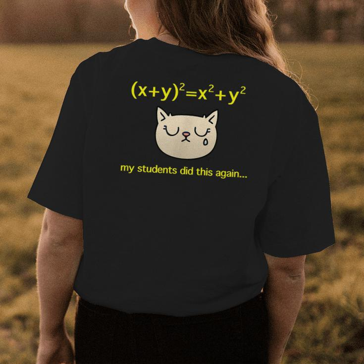 My Students Did XY^2X^2Y^2 Again Algebra Math Teacher Womens Back Print T-shirt Unique Gifts